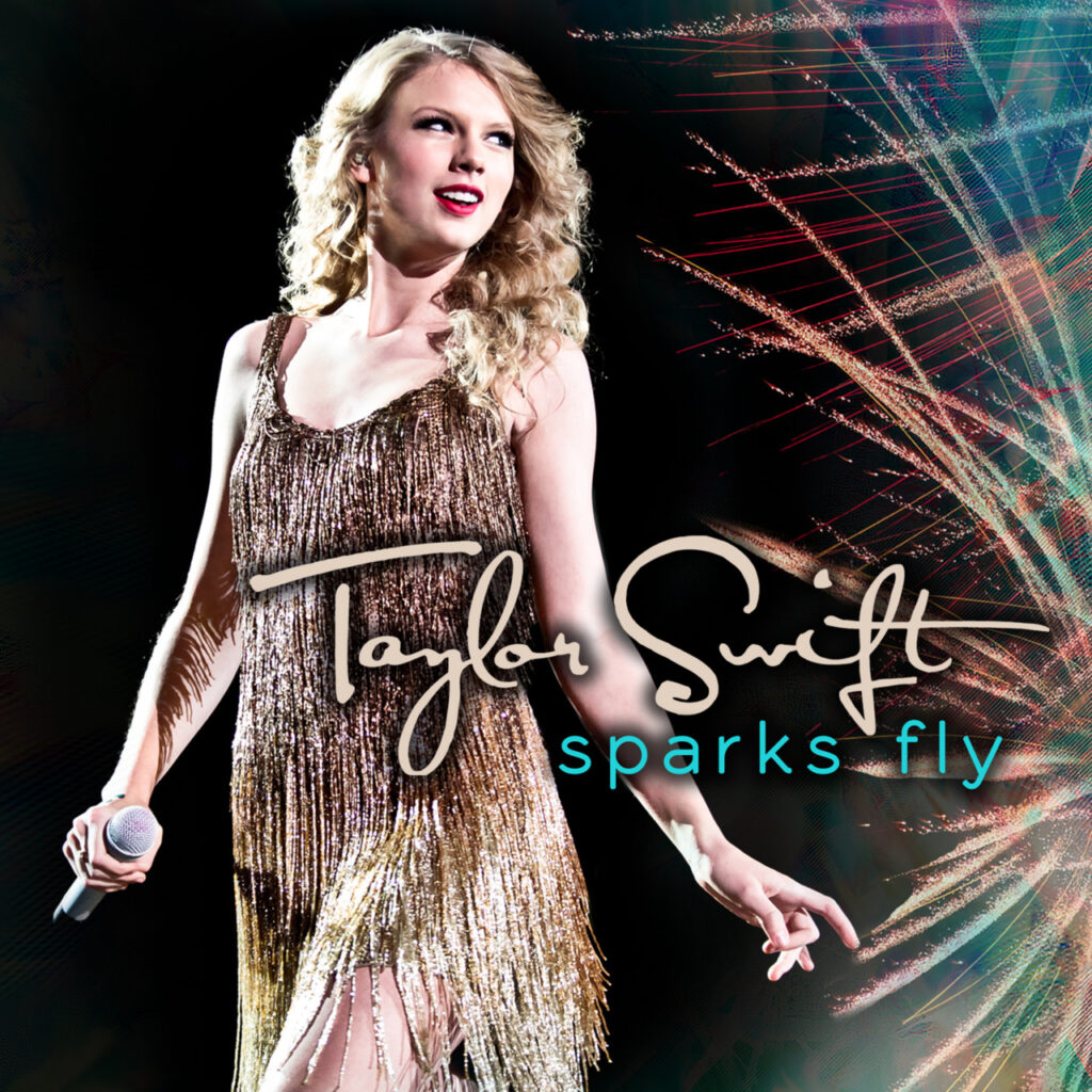 Sparks Fly by Taylor Swift (Speak Now)