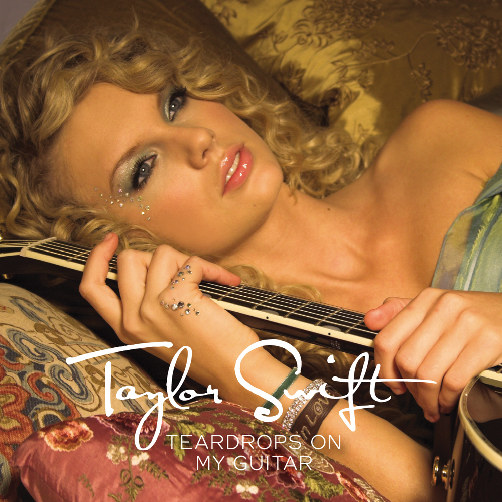 Teardrops On My Guitar by Taylor Swift (Taylor Swift)