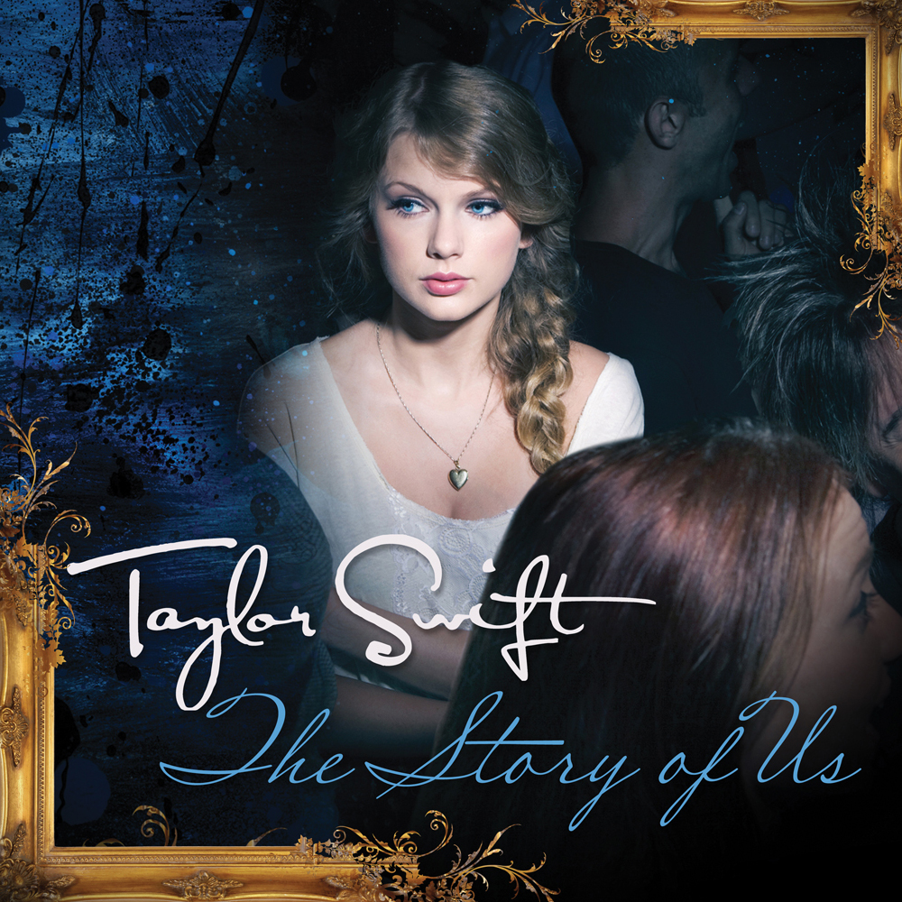 The Story of Us by Taylor Swift (Speak Now)