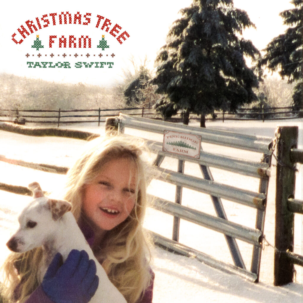 Christmas Tree Farm by Taylor Swift (Republic Records, 2019)