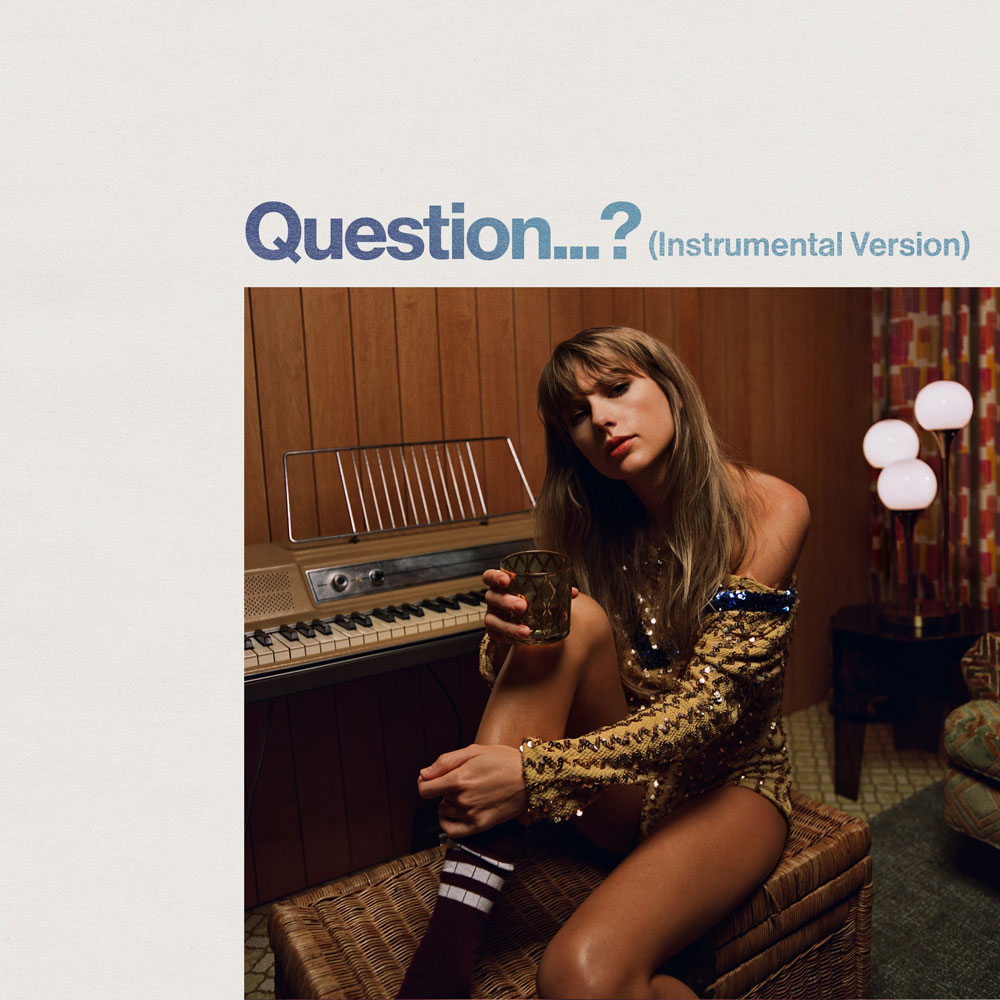 Question...? (Instrumental Version) Cover (Taylor Swift, 2022)